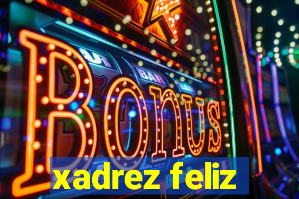 xadrez feliz